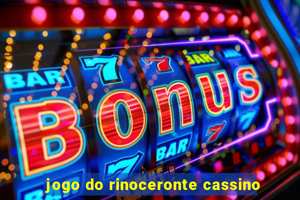 jogo do rinoceronte cassino