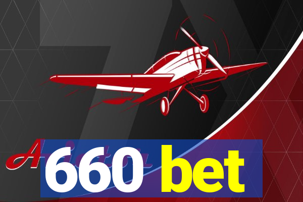 660 bet