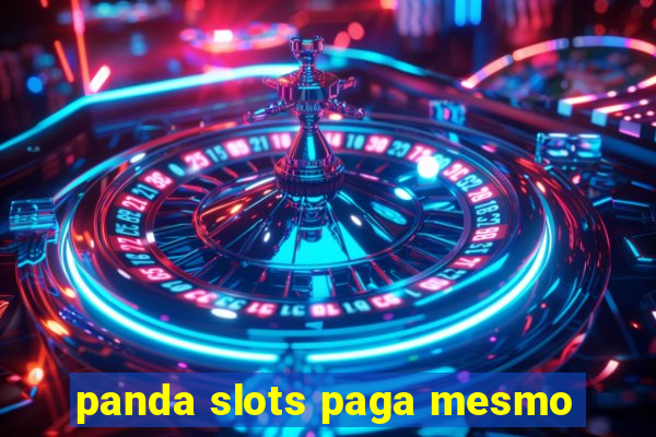 panda slots paga mesmo