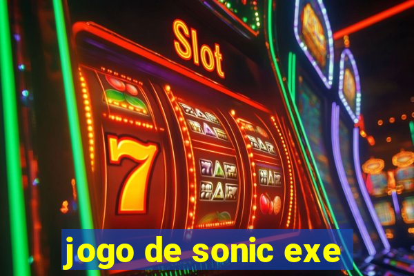 jogo de sonic exe