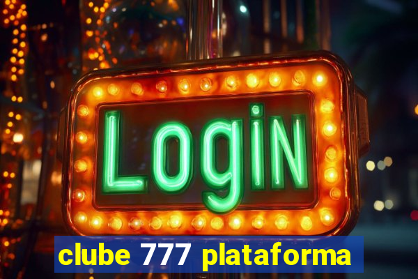 clube 777 plataforma