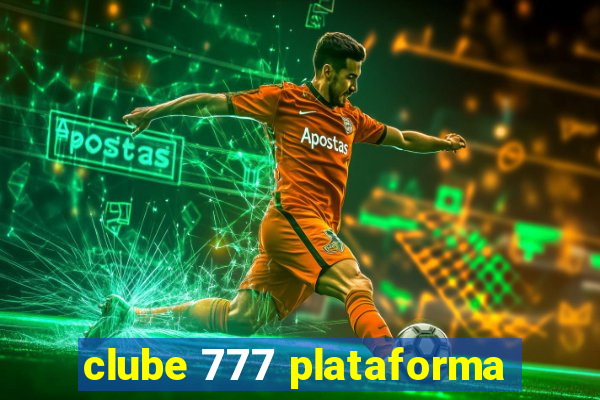 clube 777 plataforma