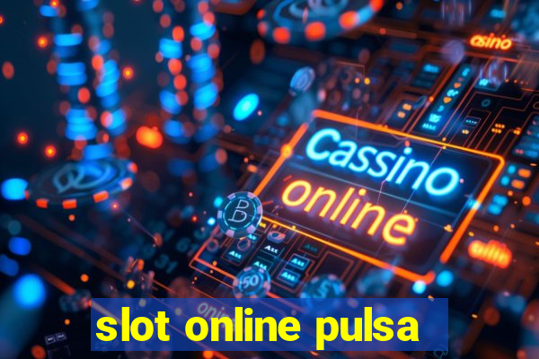 slot online pulsa