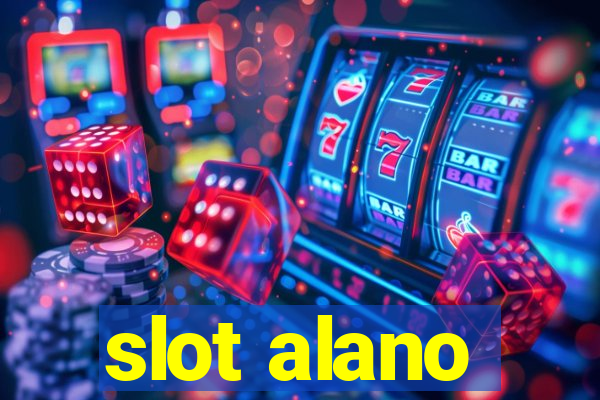 slot alano