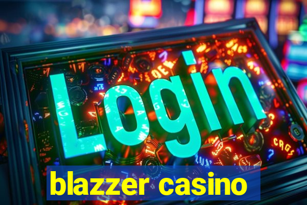 blazzer casino