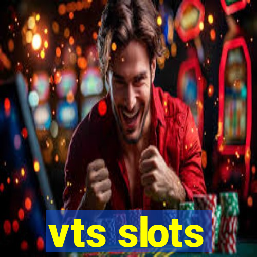 vts slots