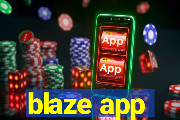 blaze app