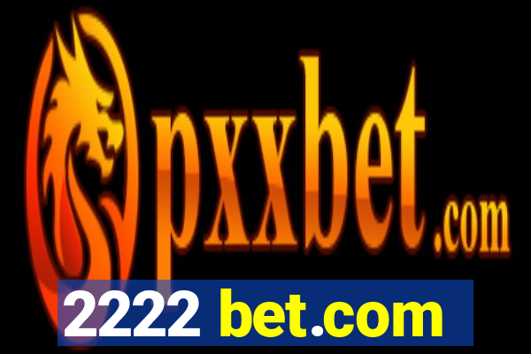 2222 bet.com