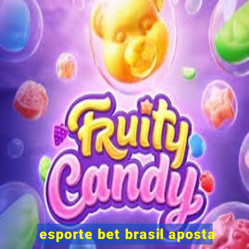 esporte bet brasil aposta