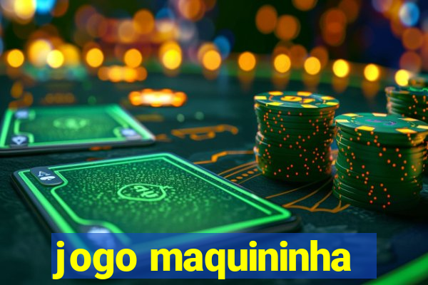 jogo maquininha