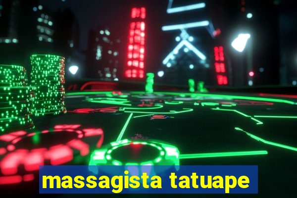 massagista tatuape