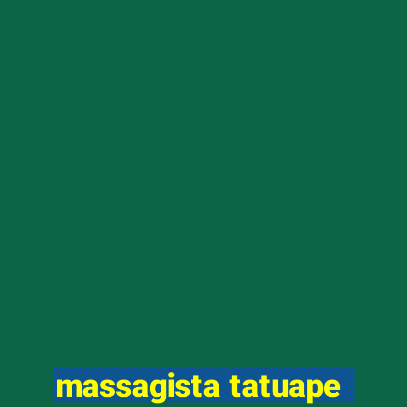 massagista tatuape