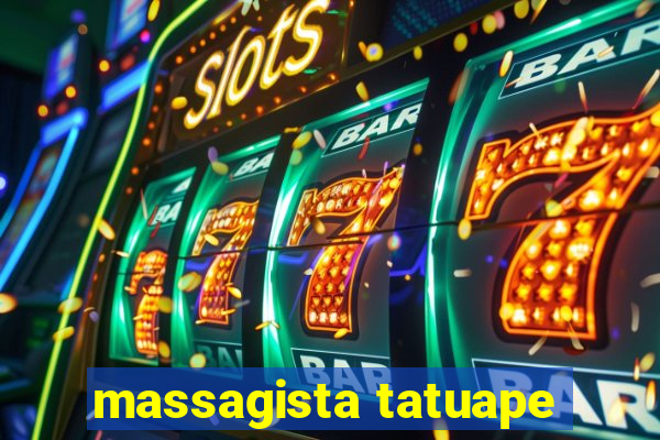 massagista tatuape