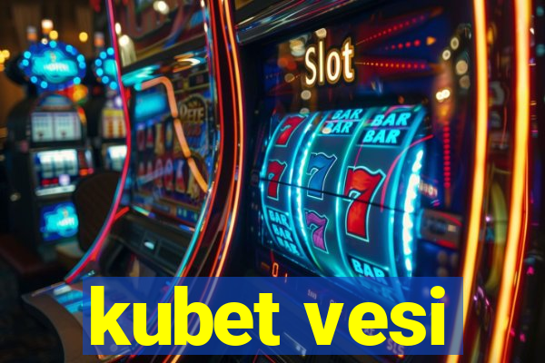 kubet vesi