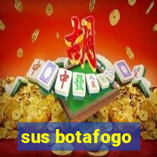 sus botafogo