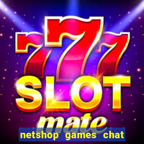 netshop games chat ao vivo