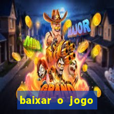 baixar o jogo candy crush