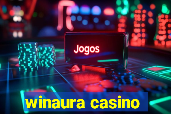 winaura casino