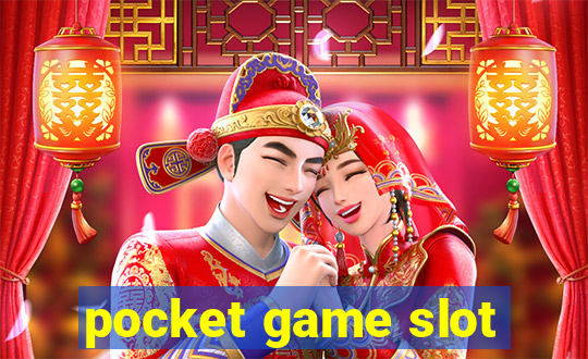 pocket game slot