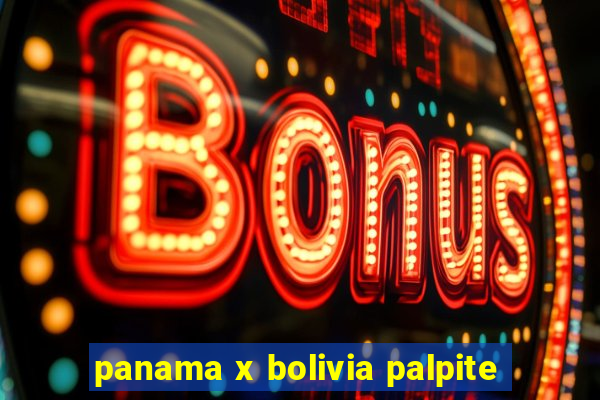 panama x bolivia palpite