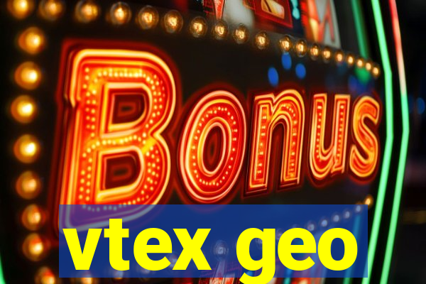 vtex geo