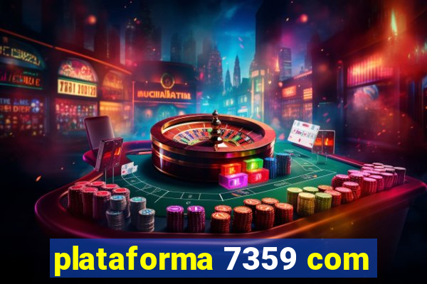 plataforma 7359 com