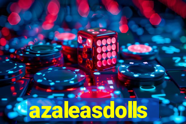 azaleasdolls