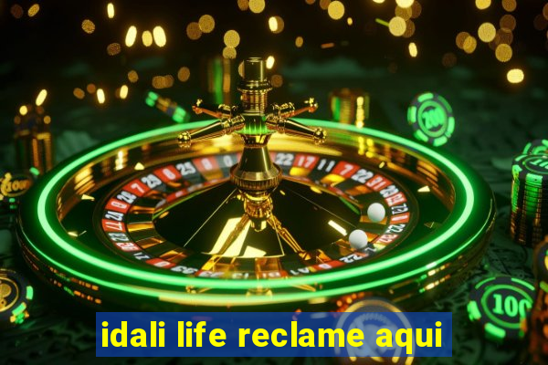 idali life reclame aqui