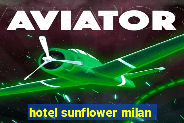 hotel sunflower milan