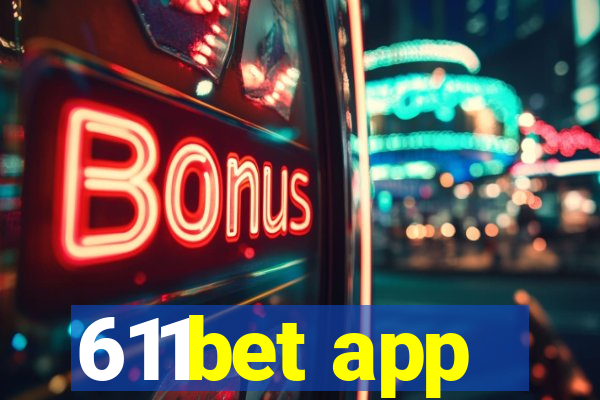 611bet app