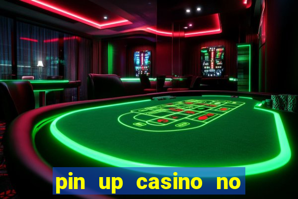 pin up casino no deposit bonus