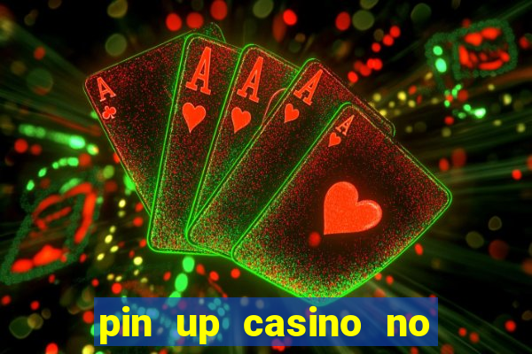 pin up casino no deposit bonus