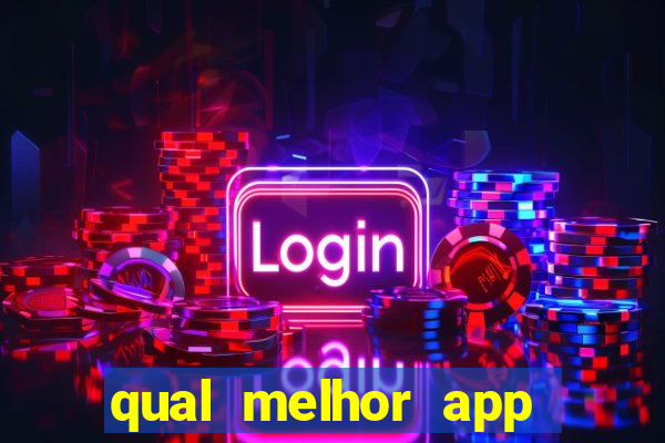 qual melhor app para jogar fortune tiger