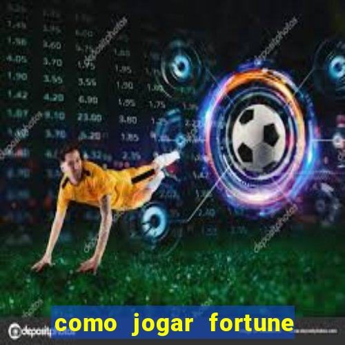 como jogar fortune tiger sem depositar