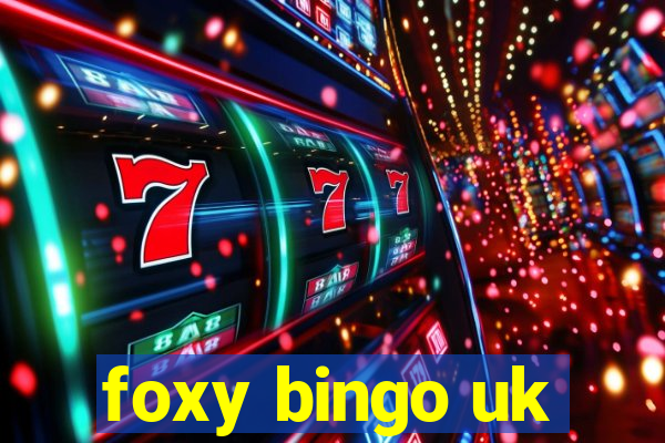 foxy bingo uk