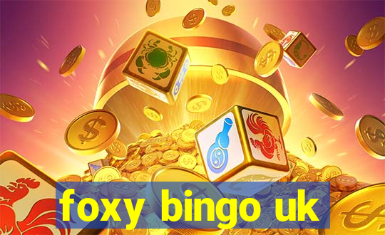 foxy bingo uk