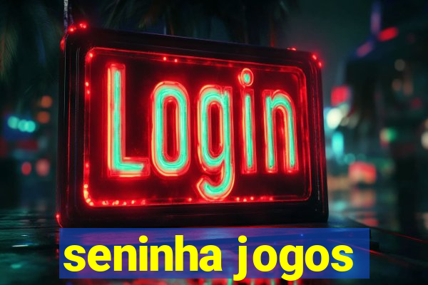 seninha jogos