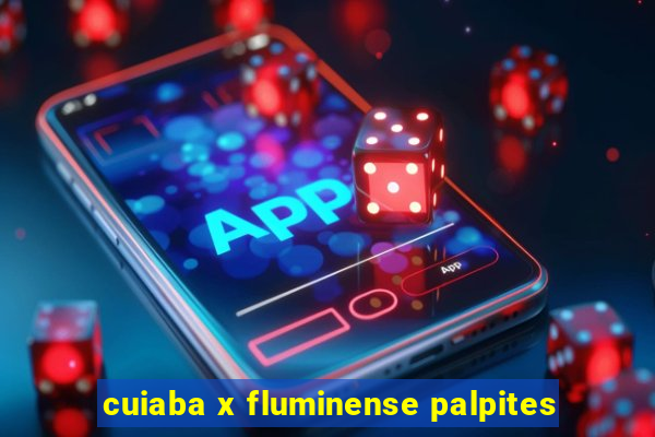 cuiaba x fluminense palpites