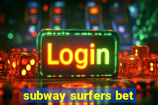 subway surfers bet