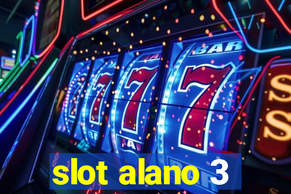 slot alano 3