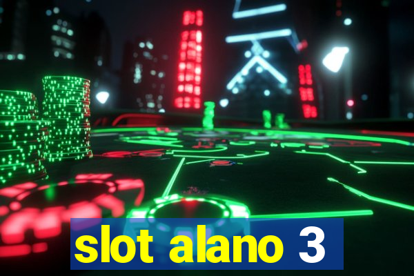 slot alano 3