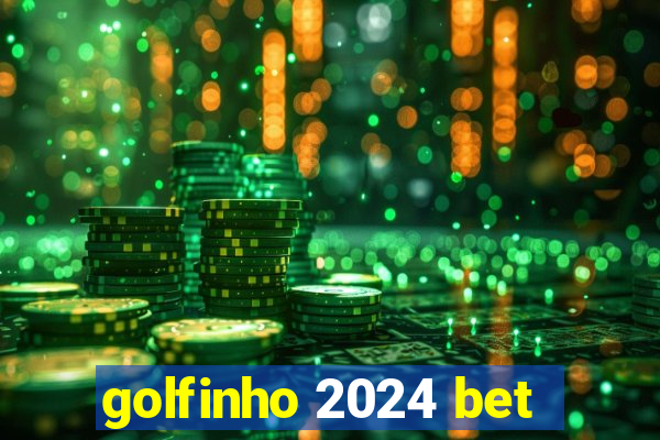 golfinho 2024 bet