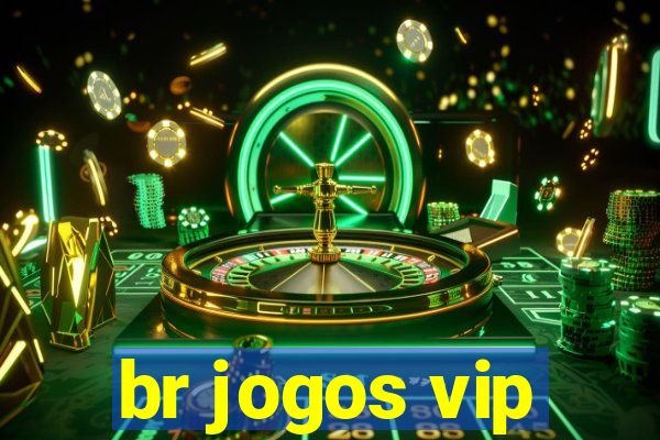 br jogos vip