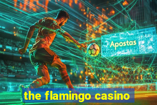 the flamingo casino