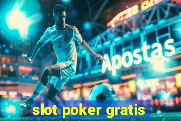 slot poker gratis