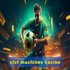 slot machines casino