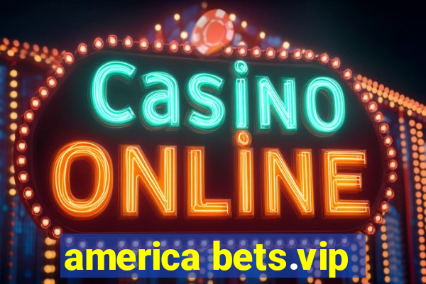 america bets.vip