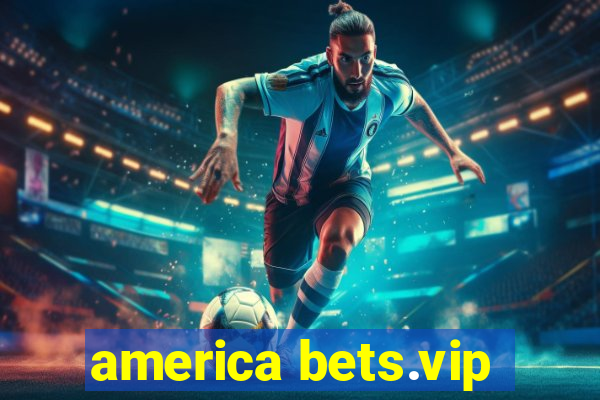 america bets.vip