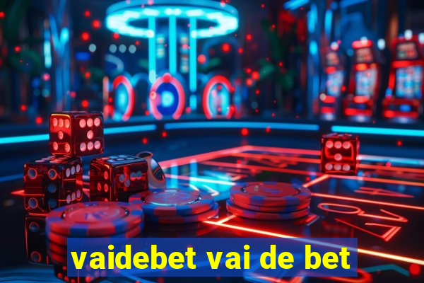 vaidebet vai de bet