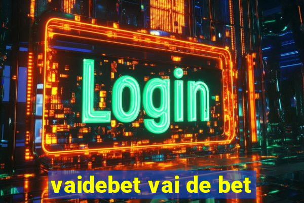 vaidebet vai de bet